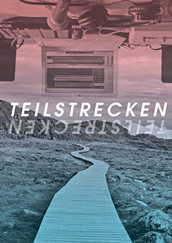 9783732233670: Teilstrecken: Tracks und Notizen