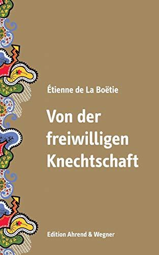 Beispielbild fr Von der freiwilligen Knechtschaft (German Edition) zum Verkauf von Books Unplugged