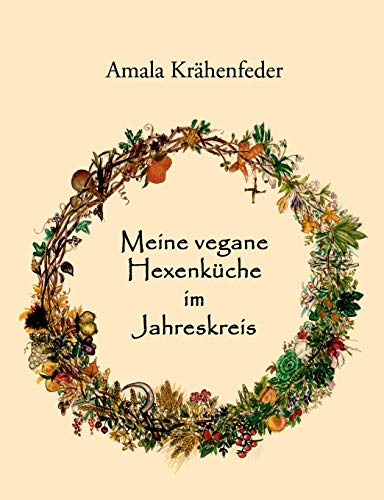 9783732234554: Meine vegane Hexenkche im Jahreskreis