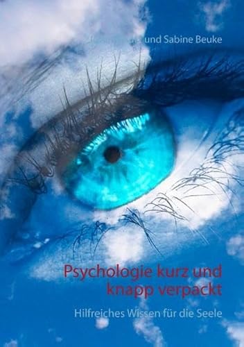 Psychologie kurz und knapp verpackt (German Edition) (9783732234929) by SchÃ¼tz, Jutta; Beuke, Sabine