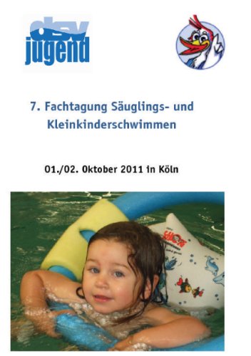 Beispielbild fr 7. Fachtagung Suglings- und Kleinkinderschwimmen zum Verkauf von Buchpark