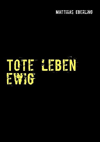 9783732237173: Tote Leben Ewig