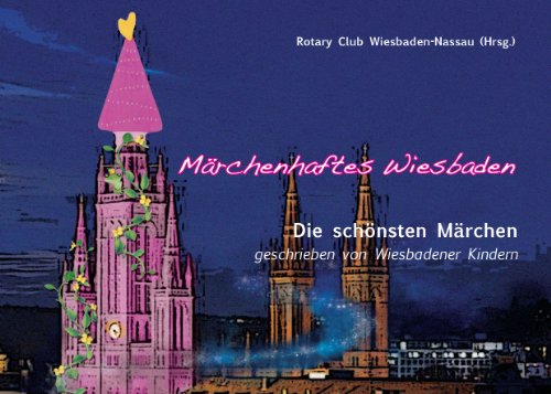 Stock image for Mrchenhaftes Wiesbaden: Die schnsten Mrchen, geschrieben von Wiesbadener Kindern for sale by medimops