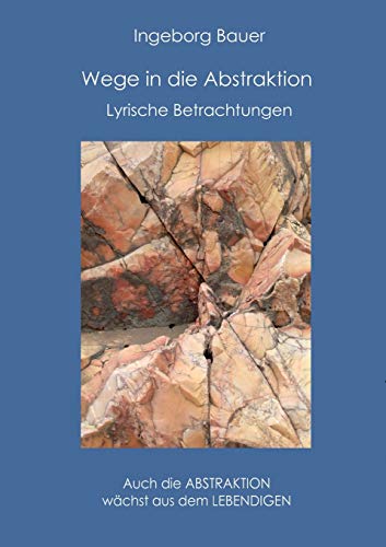 Stock image for Wege in die Abstraktion:Lyrische Betrachtungen for sale by Blackwell's