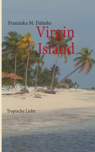 9783732239931: Virgin Islands: Tropische Liebe