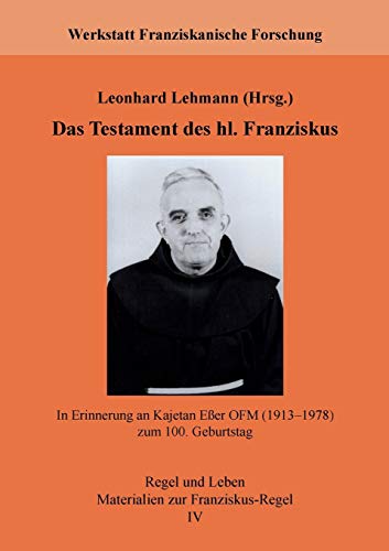 9783732241200: Das Testament des hl. Franziskus: In Erinnerung an Kajetan Eer OFM (1913-1978) zum 100. Geburtstag