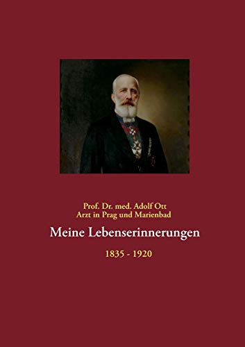 9783732243129: Meine Lebenserinnerungen: Arzt in Prag und Marienbad 1835 - 1920