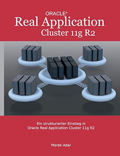 Beispielbild fr Ein strukturierter Einstieg in Oracle Real Application Cluster 11g R2 zum Verkauf von Ria Christie Collections