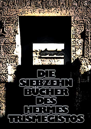 Imagen de archivo de Die siebzehn Bcher des Hermes Trismegistos (German Edition) a la venta por Lucky's Textbooks