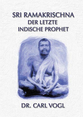 Stock image for Sri Ramakrischna - der letzte indische Prophet (German Edition) for sale by Lucky's Textbooks