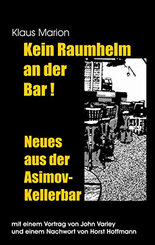 Beispielbild fr Kein Raumhelm an der Bar - Neues aus der Asimov-Kellerbar zum Verkauf von medimops