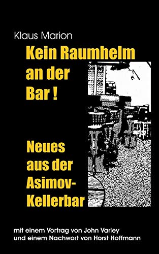 Stock image for Kein Raumhelm an der Bar - Neues aus der Asimov-Kellerbar for sale by medimops