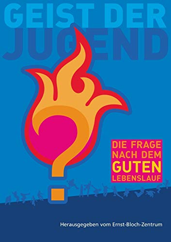 Stock image for Geist der Jugend: Die Frage nach dem guten Lebenslauf for sale by medimops