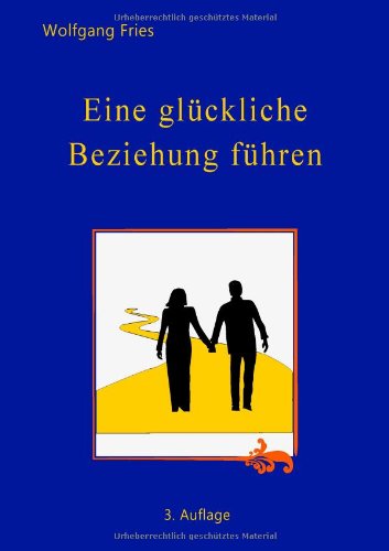 9783732246571: Eine Gluckliche Beziehung Fuhren