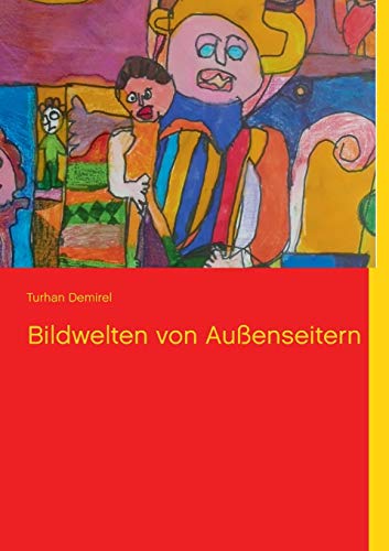 9783732247035: Bildwelten von Auenseitern