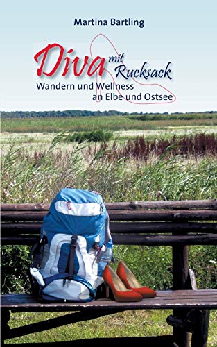 Beispielbild fr Diva mit Rucksack: Wandern und Wellness an Elbe und Ostsee zum Verkauf von medimops