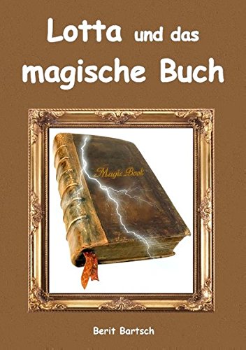 Lotta und das magische Buch (German Edition) - Bartsch, Berit