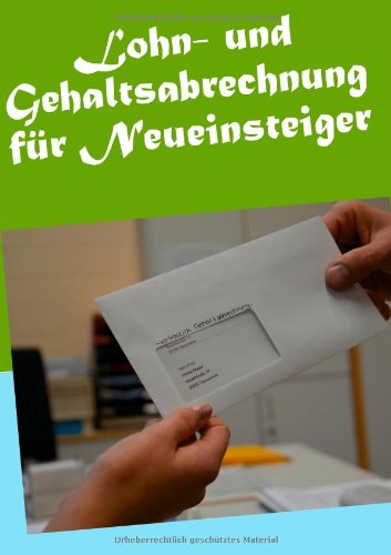 Lohn- und Gehaltsabrechnung für Neueinsteiger - Abschluss 2013/2014, Klasse 11BS6B