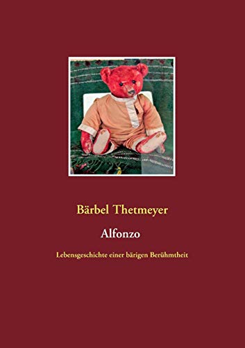 Beispielbild fr Alfonzo: Lebensgeschichte einer brigen Berhmtheit (German Edition) zum Verkauf von Lucky's Textbooks