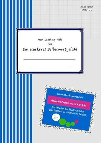 9783732254491: Matyssek, A: Mein Coaching-Heft fr ein strkeres Selbstwert