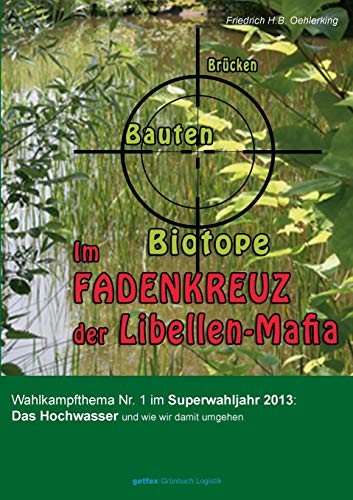 9783732255320: Im Fadenkreuz der Libellen-Mafia: Brcken - Bauten - Biotope