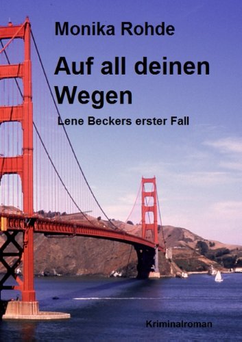 Imagen de archivo de Auf all deinen Wegen: Lene Beckers erster Fall a la venta por medimops