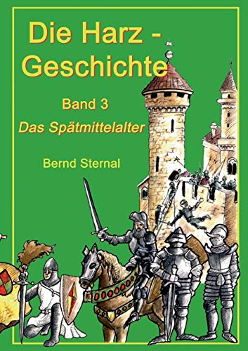 Beispielbild fr Die Harz - Geschichte 3: Das Spätmittelalter zum Verkauf von WorldofBooks