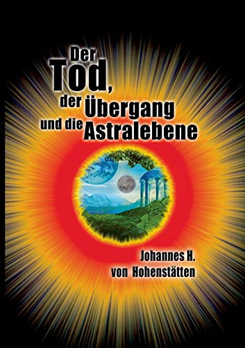 Stock image for Der Tod; der  bergang und die Astralebene for sale by Ria Christie Collections