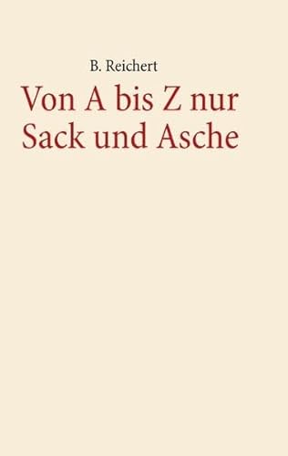 Beispielbild fr Von A-Z nur Sack und Asche zum Verkauf von medimops