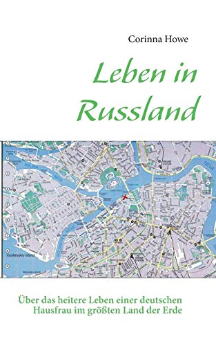 9783732279029: Leben in Russland: ber das heitere Leben einer deutschen Hausfrau im grten Land der Erde