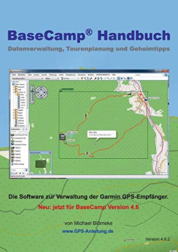 9783732283897: BaseCamp Handbuch 4.6: Datenverwaltung, Tourenplanung und Geheimtipps