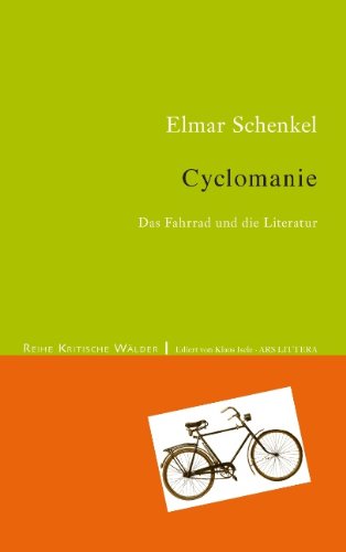 Beispielbild fr Cyclomanie: Das Fahrrad und die Literatur zum Verkauf von medimops