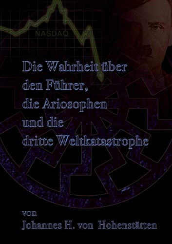 Stock image for Die Wahrheit über den Führer; die Ariosophen und die dritte Weltkatastrophe for sale by Ria Christie Collections