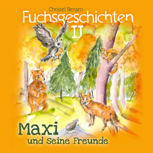 9783732289028: Fuchsgeschichten II: Maxi und seine Freunde