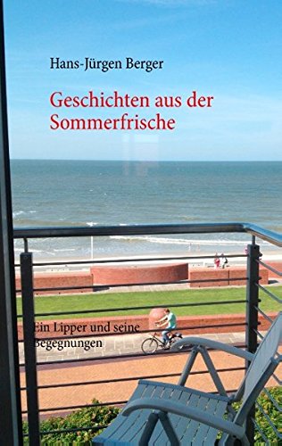 Stock image for Geschichten aus der Sommerfrische: Ein Lipper und seine Begegnungen for sale by medimops