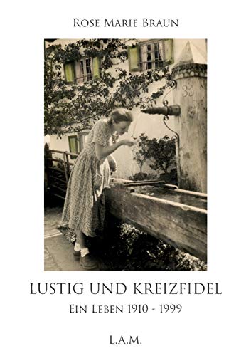 Stock image for Lustig und kreizfidel: Ein Leben 1910 - 1999 for sale by medimops