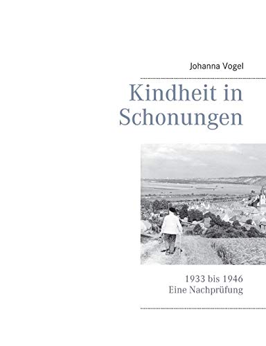 9783732291038: Kindheit in Schonungen: 1933 bis 1946. Eine Nachprfung