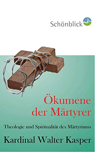 9783732292295: kumene der Mrtyrer: Theologie und Spiritualitt des Martyriums