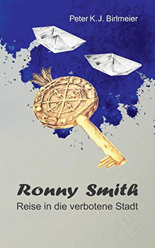 Beispielbild fr Ronny Smith: Reise in die verbotene Stadt (German Edition) zum Verkauf von Lucky's Textbooks