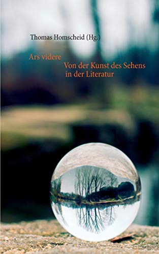 Stock image for Ars videre:Von der Kunst des Sehens in der Literatur for sale by Ria Christie Collections