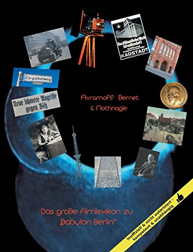 Beispielbild fr Das groe Filmlexikon zu "Babylon Berlin":Orte, Personen, Ereignisse zum Verkauf von Blackwell's