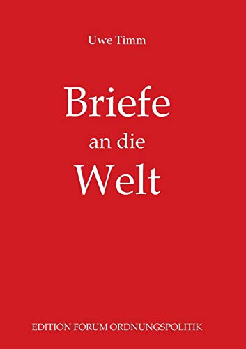 Beispielbild fr Briefe an die Welt: Leserbriefe und Erinnerungen an Zeitzeugen (German Edition) zum Verkauf von Lucky's Textbooks