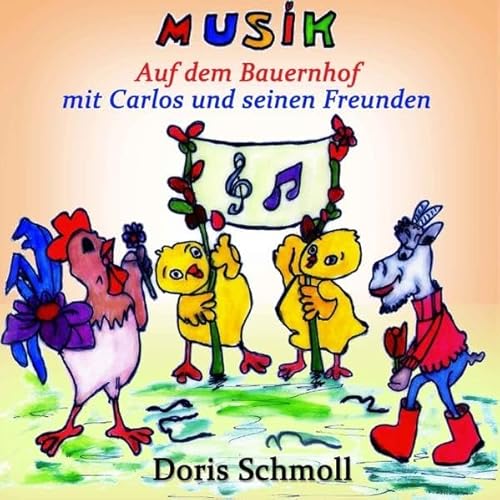 Beispielbild fr Musik - Auf dem Bauernhof mit Carlos und seinen Freunden zum Verkauf von medimops