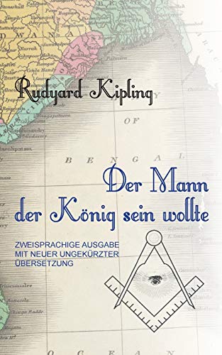Der Mann, der König sein wollte: Untertitel (German Edition) - Leitgeb, Florian; Kipling, Rudyard
