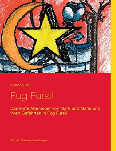 Beispielbild fr Fug Furall : Das erste Abenteuer von Mark und Marie und ihren Gefhrten in Fug Furall zum Verkauf von Buchpark