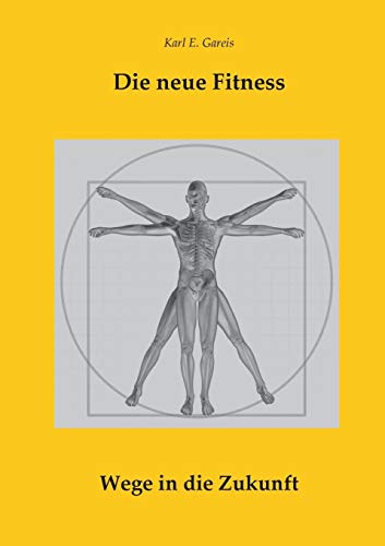 Beispielbild fr Die neue Fitness:Wege in die Zukunft zum Verkauf von Ria Christie Collections