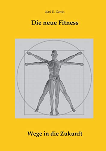 Imagen de archivo de Die neue Fitness: Wege in die Zukunft (German Edition) a la venta por Lucky's Textbooks