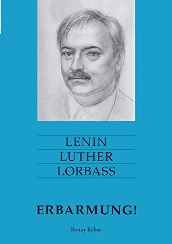 Stock image for Lenin Luther Lorbass - Erbarmung! for sale by Ria Christie Collections