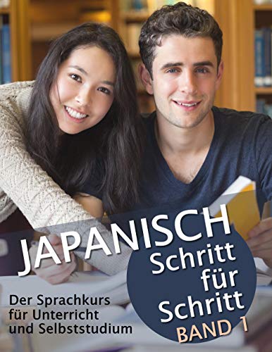 Stock image for Japanisch Schritt fr Schritt Band 1: Der Sprachkurs fr Unterricht und Selbststudium for sale by Big River Books
