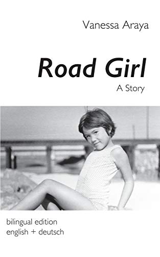 Stock image for Road Girl. A Story:bilingual edition english + deutsch for sale by Chiron Media